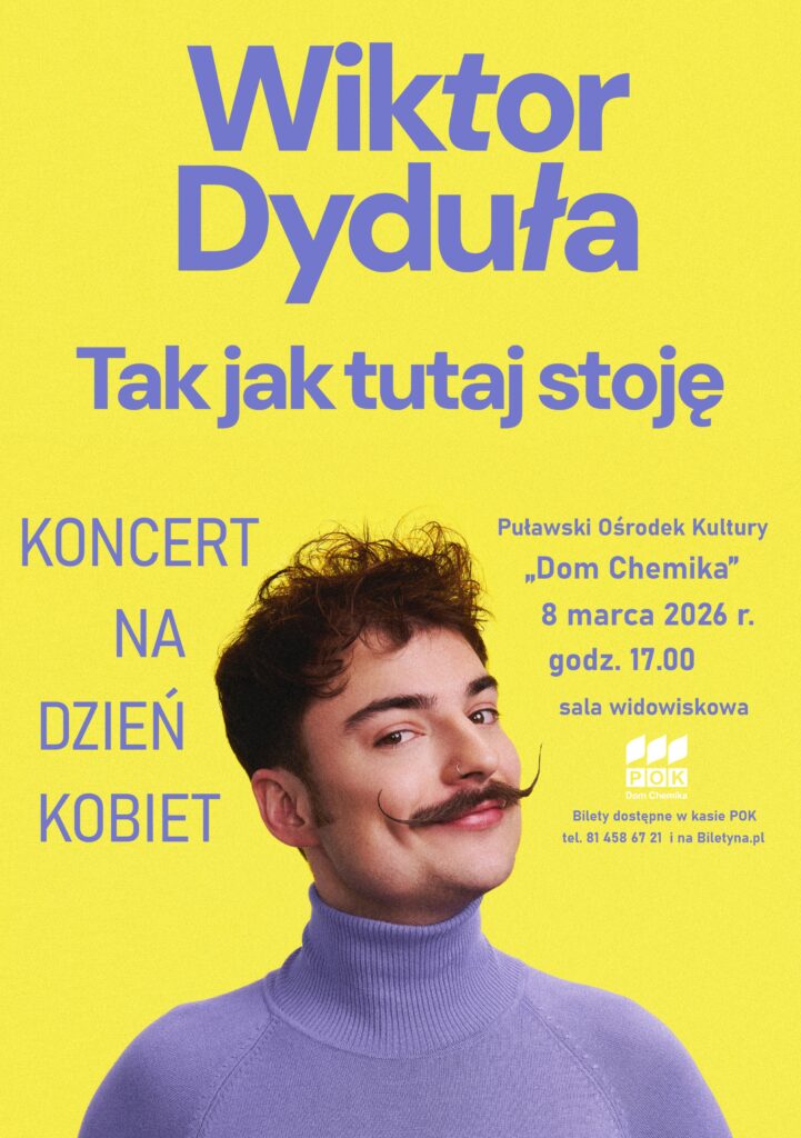 Koncert z okazji Dnia Kobiet - Wiktor Dyduła "Tak jak tutaj stoję" - Muzyka i koncerty